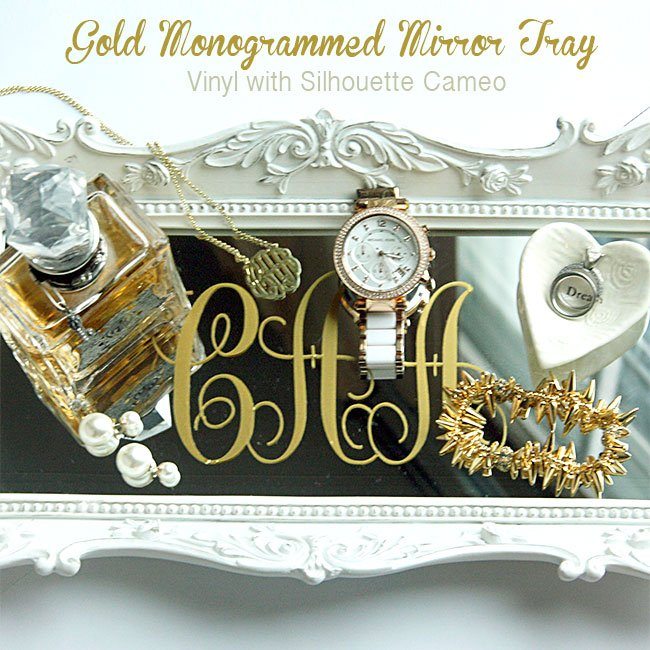 Gold Monogrammed Mirror Tray {Vinyl with Silhouette Cameo}